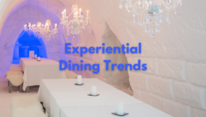 Experiential Dining
